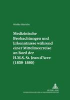 Medizinische Beobachtungen Und Erkenntnisse Waehrend Einer Mittelmeerreise an Bord Der H.M.S. St. Jean d'Acre (1859-1860) 3631553501 Book Cover