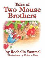 Tales of Two Mouse Brothers 1424197988 Book Cover