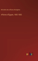Affaires d'Égypte, 1882-1883 3385008190 Book Cover