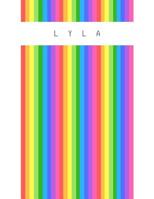 Lyla: Personalized rainbow sketchbook with name: 120 Pages 1073168700 Book Cover