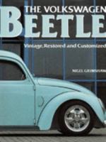 The Volkswagen Beetle: Vintage, restored and customized 0831791195 Book Cover