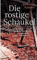 Die rostige Schaukel: Wie man trotz allem weiterlebt - eine Ärztin erzählt 3833485760 Book Cover