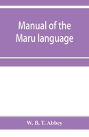 Manual of the Maru language, including a vocabulary of over 1000 words 9353955475 Book Cover