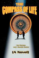 The Compass of Life: (A Novel) 1475904657 Book Cover