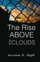The Rise Above the Clouds 1937400638 Book Cover