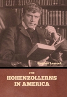 The Hohenzollerns in America 1508765146 Book Cover