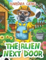 The Alien Next Door 103712006X Book Cover