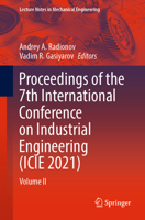 Proceedings of the 7th International Conference on Industrial Engineering (ICIE 2021): Volume II 3030852296 Book Cover