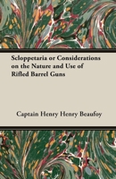 Scloppetaria or Considerations on the Nature and Use of Rifled Barrel Guns 1406789380 Book Cover