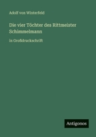 Die vier Töchter des Rittmeister Schimmelmann: in Großdruckschrift (German Edition) 3566087505 Book Cover