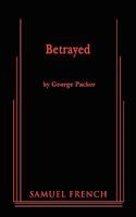 Betrayed: A Play 0865479917 Book Cover