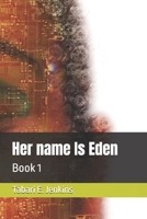 Her name Is Eden: Book 1 B0GG7H887Z Book Cover