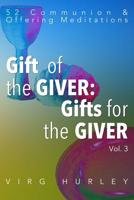 Gift of the Giver:Gifts for the Giver, Vol. 3 1798872749 Book Cover