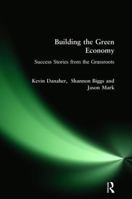 Building the Green Economy: Success Stories from the Grassroots 0977825361 Book Cover