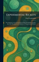 Experimental Rickets: Investigations on the Growth-Promoting, Fat-Soluble Vitamin, Specially Elucidated by Its Relation to Experimental Rickets 1025646002 Book Cover