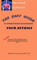 The Easy Guide to Understanding and Managing Your Asthma Second Edition 0988722143 Book Cover