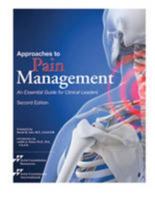 Approaches to Pain Management: An Essential Guide for Clinical Leaders 1599404087 Book Cover