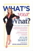 What's Your What? 1618685589 Book Cover