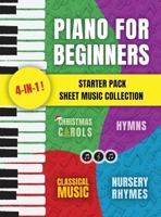 Piano for Beginners Starter Pack Sheet Music Collection: Piano Songbook for Kids and Adults with Lessons on Reading Notes and Nursery Rhymes, Christmas ... Pieces 9655753883 Book Cover