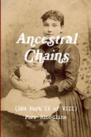 Ancestral Chains (DNA Part IV of VIII) Parr Bloodline 024401468X Book Cover