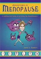 Adventures in Menopause: A Lighthearted Guide to Surviving the Menomonsters 0972917802 Book Cover