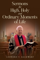 Sermons for High, Holy and Ordinary Moments of Life 1638379955 Book Cover