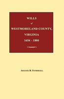 Wills of Westmoreland County, Virginia 1654-1800 1596411295 Book Cover