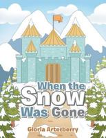 When the Snow Was Gone 1796015849 Book Cover