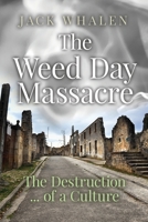 The Weed Day Massacre 0578602865 Book Cover