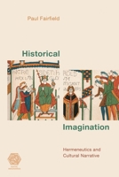 Historical Imagination: Hermeneutics and Cultural Narrative 1538156539 Book Cover