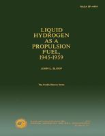Liquid Hydrogen as a Propulsion Fuel 1945-1959 1499162553 Book Cover
