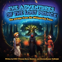 Then Adventures of the Lost Prince, Escape from the Whispering Trees: The Escape from the Whispering Trees (The Adventures of the Lost Prince) B0CT88D8RC Book Cover