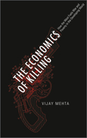 The Economics of Killing: How the West Fuels War and Poverty in the Developing World 0745332242 Book Cover