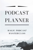 Podcast Planner: The Podcaster Guide and Workbook for two Years - Mind Mapping, Notes, Episode Planning (2020-2021) - VOL2 167614711X Book Cover