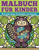 Malbuch Fuer Kinder Noch Mehr Lustige Tiermandalas Zum Ausmalen 1534692800 Book Cover