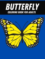 Butterfly Coloring Book For Adults: Beautiful Butterflies Patterns For Stress Relief And Relaxation B08FNJK965 Book Cover