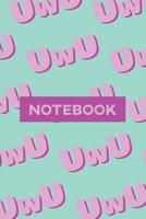 Notebook: UwU Cuteness Overload Purple Pink Typography Meme 1091415978 Book Cover