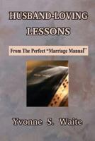 Husband-Loving Lessons 1568481284 Book Cover