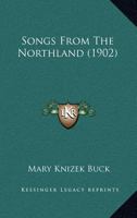 Songs from the Northland 1120711185 Book Cover