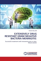 Extensively Drug Resistant Gram Negative Bacteria Meningitis 6205501554 Book Cover