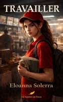 Travailler (French Edition) B0GJD8XFWN Book Cover