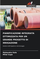 Pianificazione Integrata Ottimizzata Per Un Grande Progetto Di Irrigazione (Italian Edition) 6207859057 Book Cover