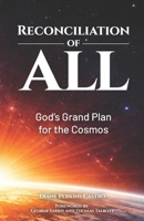 Reconciliation of All: God's Grand Plan for the Cosmos 0998629758 Book Cover