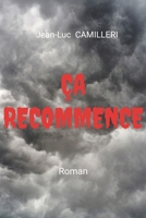 ÇA RECOMMENCE: Roman (French Edition) B0F8J1J9QM Book Cover