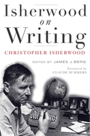 Isherwood on Writing: The Lectures in California 1517914310 Book Cover