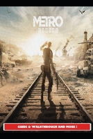 Metro Exodus Guide & Walkthrough and MORE ! B0991GDTKS Book Cover