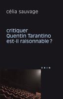 Critiquer Quentin Tarantino Est-Il Raisonnable? 2711624749 Book Cover