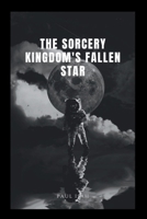 The Sorcery Kingdom's Fallen Star 8993757402 Book Cover