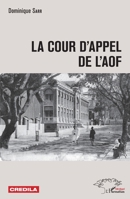 La cour d'appel de l'AOF (Harmattan Sénégal) (French Edition) 2343180652 Book Cover