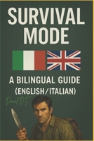 SURVIVAL MODE: A Bilingual Survival Handbook B0G6DNVPDL Book Cover
